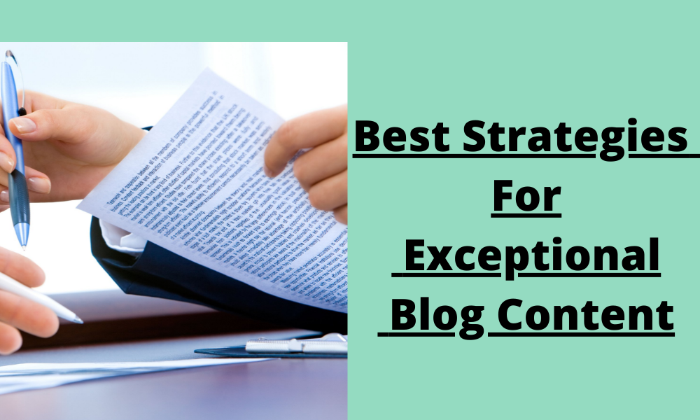 Create Exceptional Content Consistently With These 8 Best Strategies
