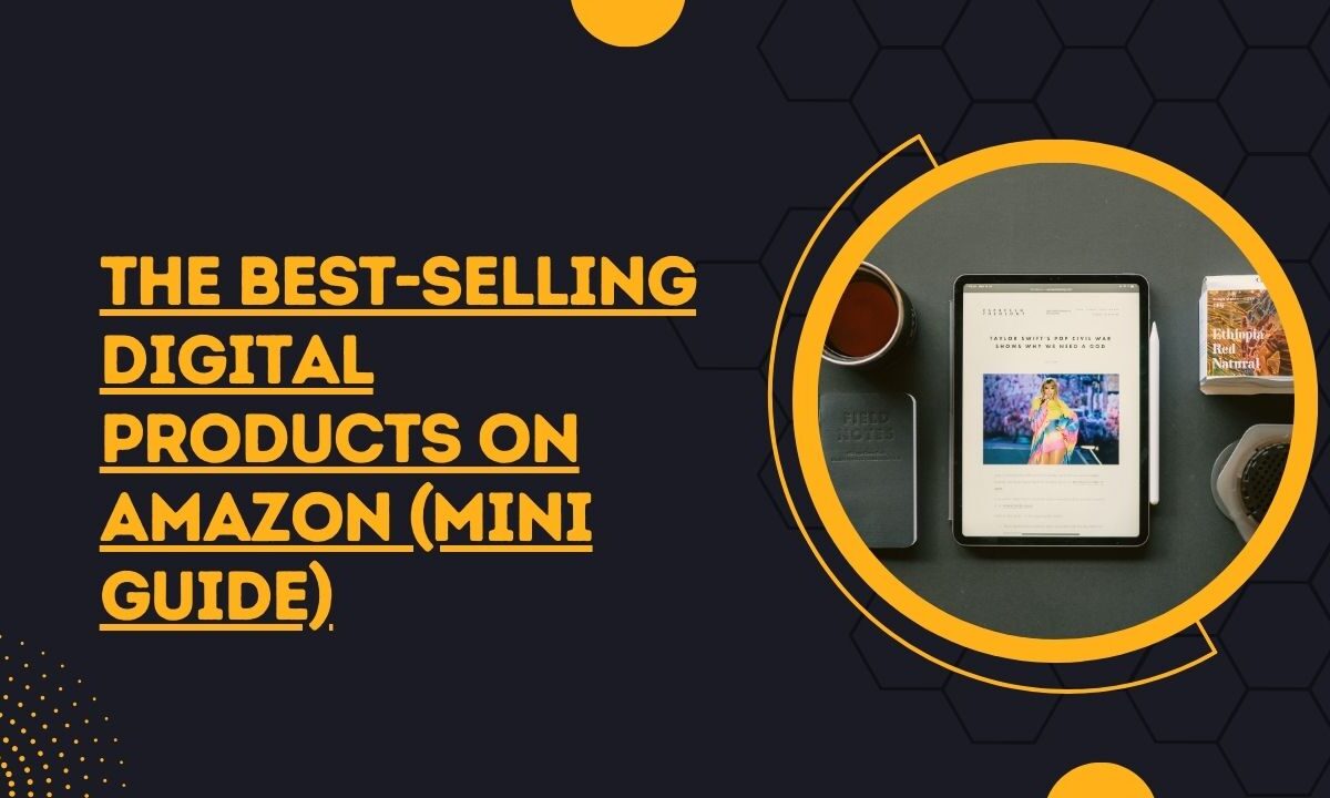 Best-Selling Digital Products On Amazon