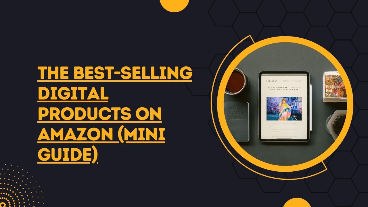 Best-Selling Digital Products On Amazon