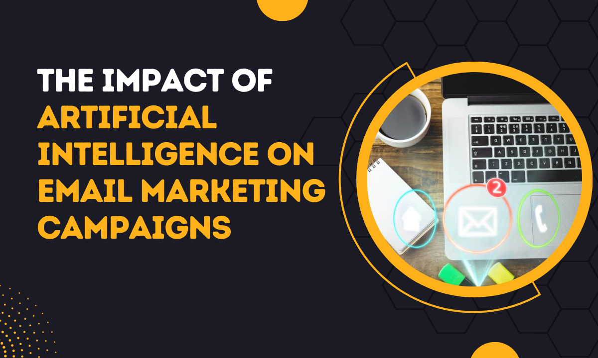The Impact of Artificial Intelligence on Email Marketing Campaigns