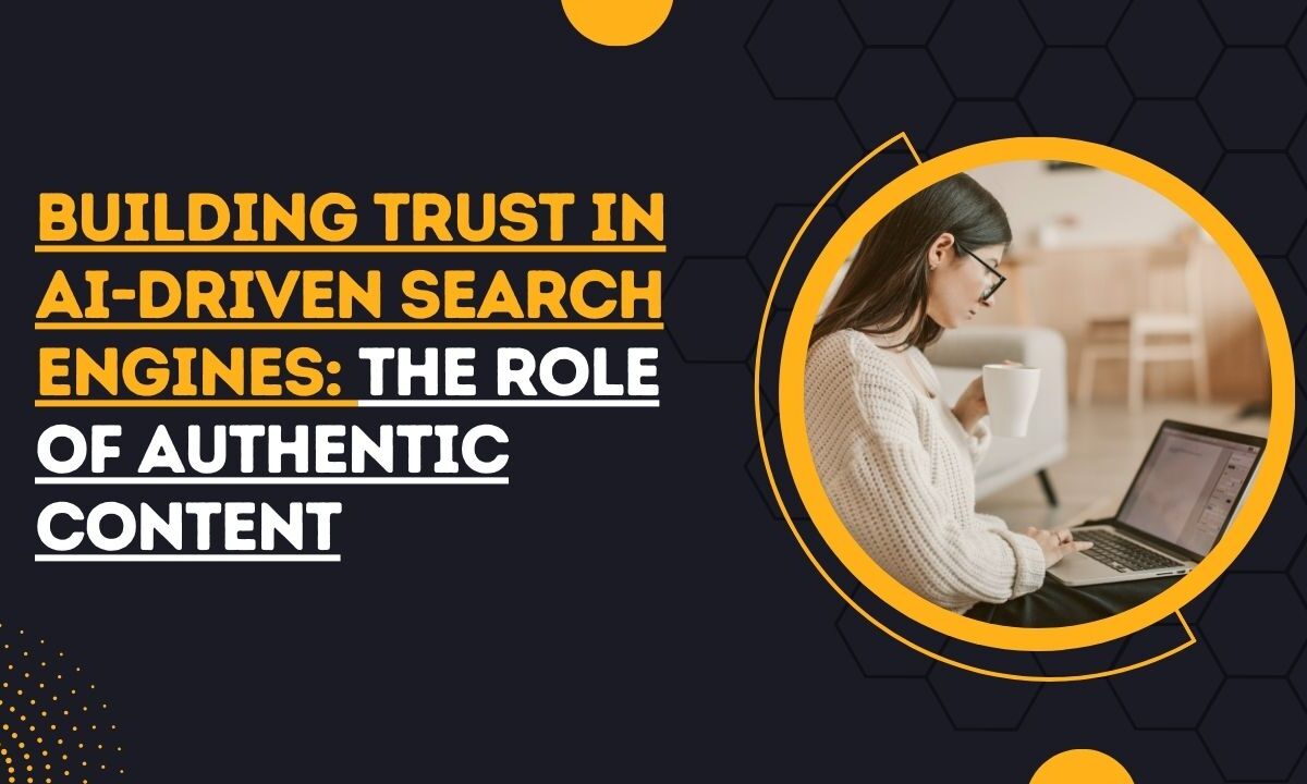 Trust in AI-Driven Search Engines: The Role of Authentic