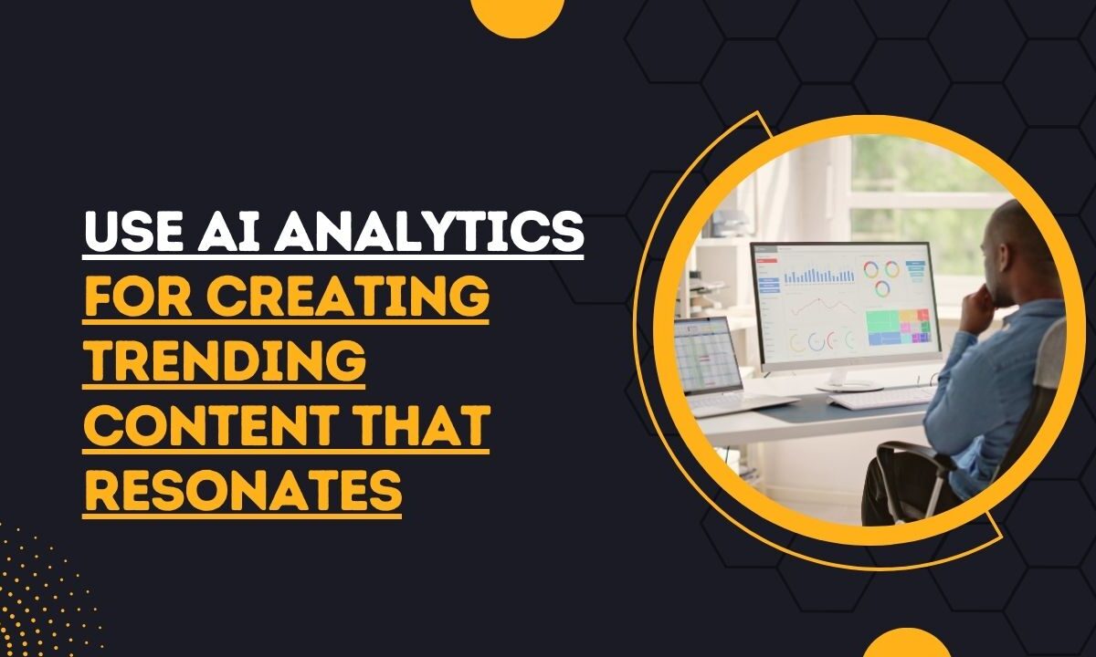 AI analytics creating trending content