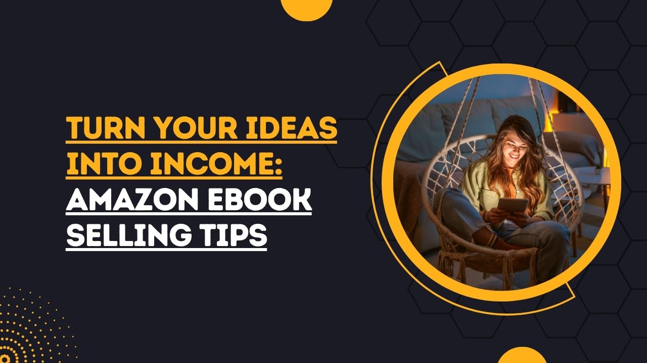 Amazon eBook Selling Tips