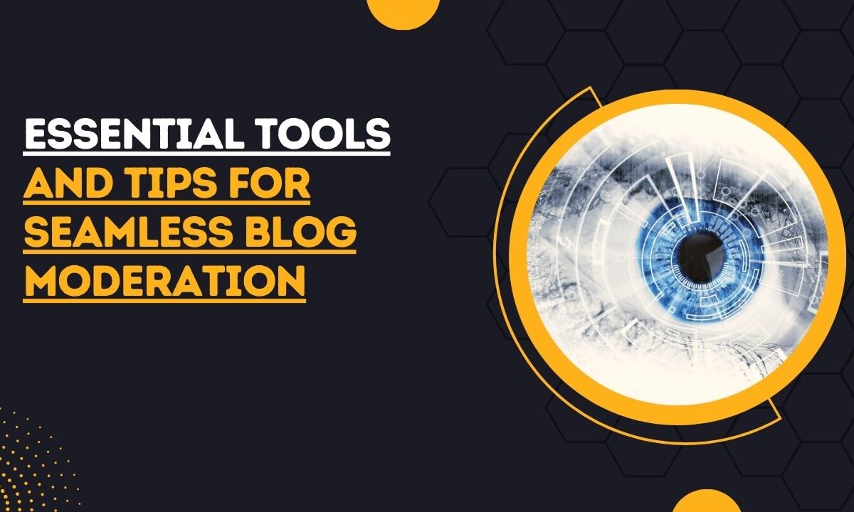 tools for seamless blog moderation