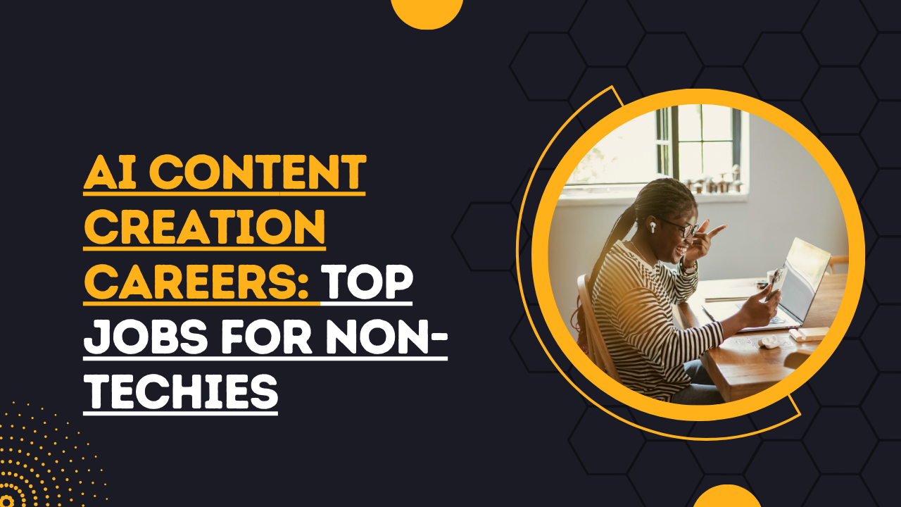 AI Content Creation Careers – Top Jobs for Non-Techies