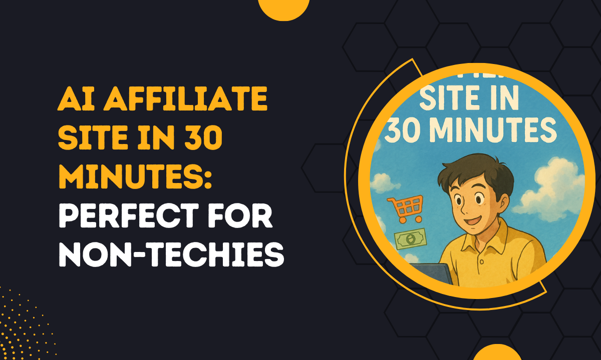 AI Affiliate Site in 30 Minutes