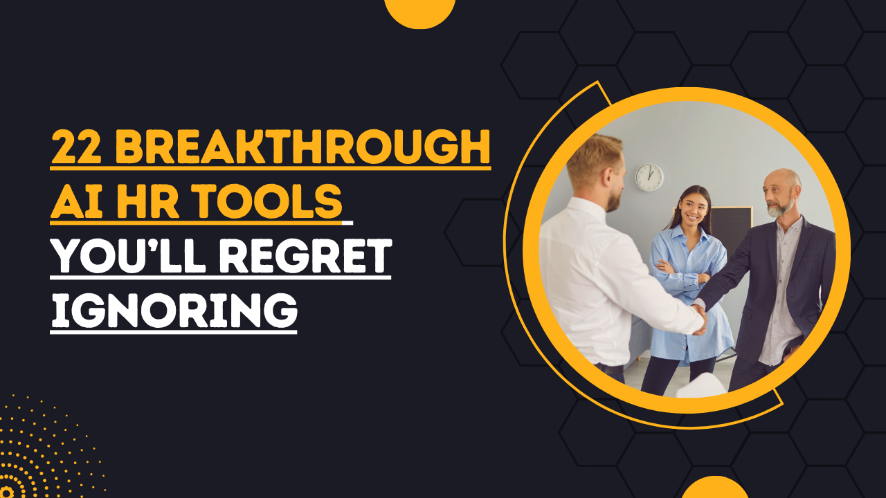 22 Breakthrough AI HR Tools You’ll Regret Ignoring