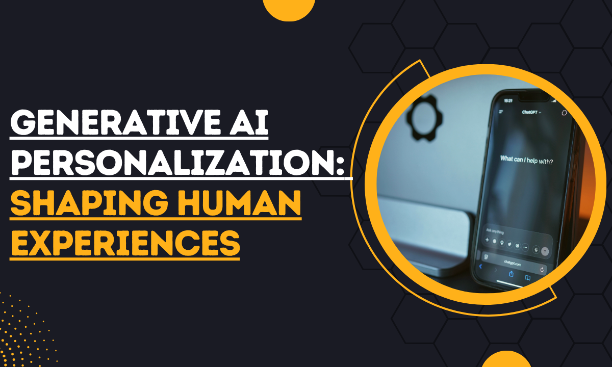 Generative AI Personalization Shaping Human Experiences