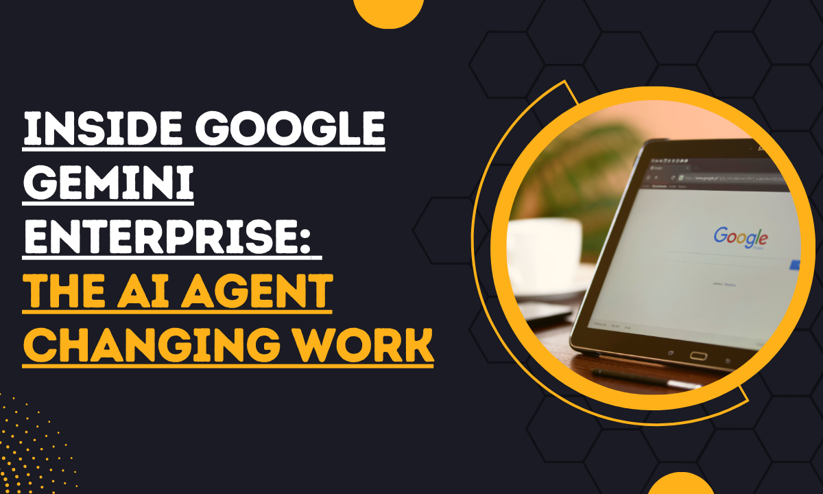Inside Google Gemini Enterprise The AI Agent Changing Work