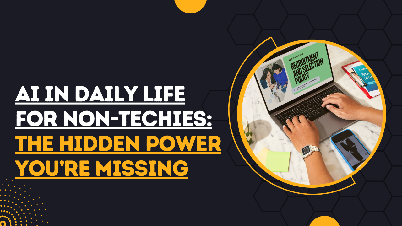 AI in Daily Life for Non-Techies The Hidden Power You’re Missing