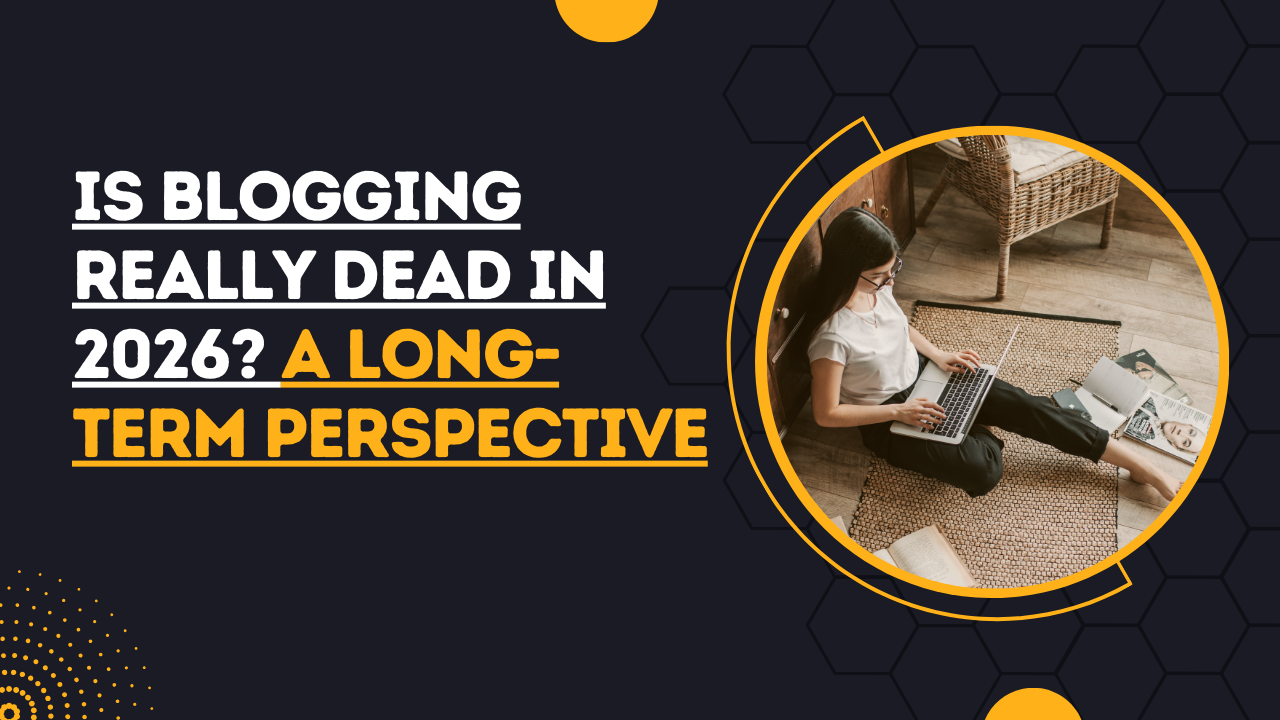 Is Blogging Really Dead in 2026? A Long-Term Perspective