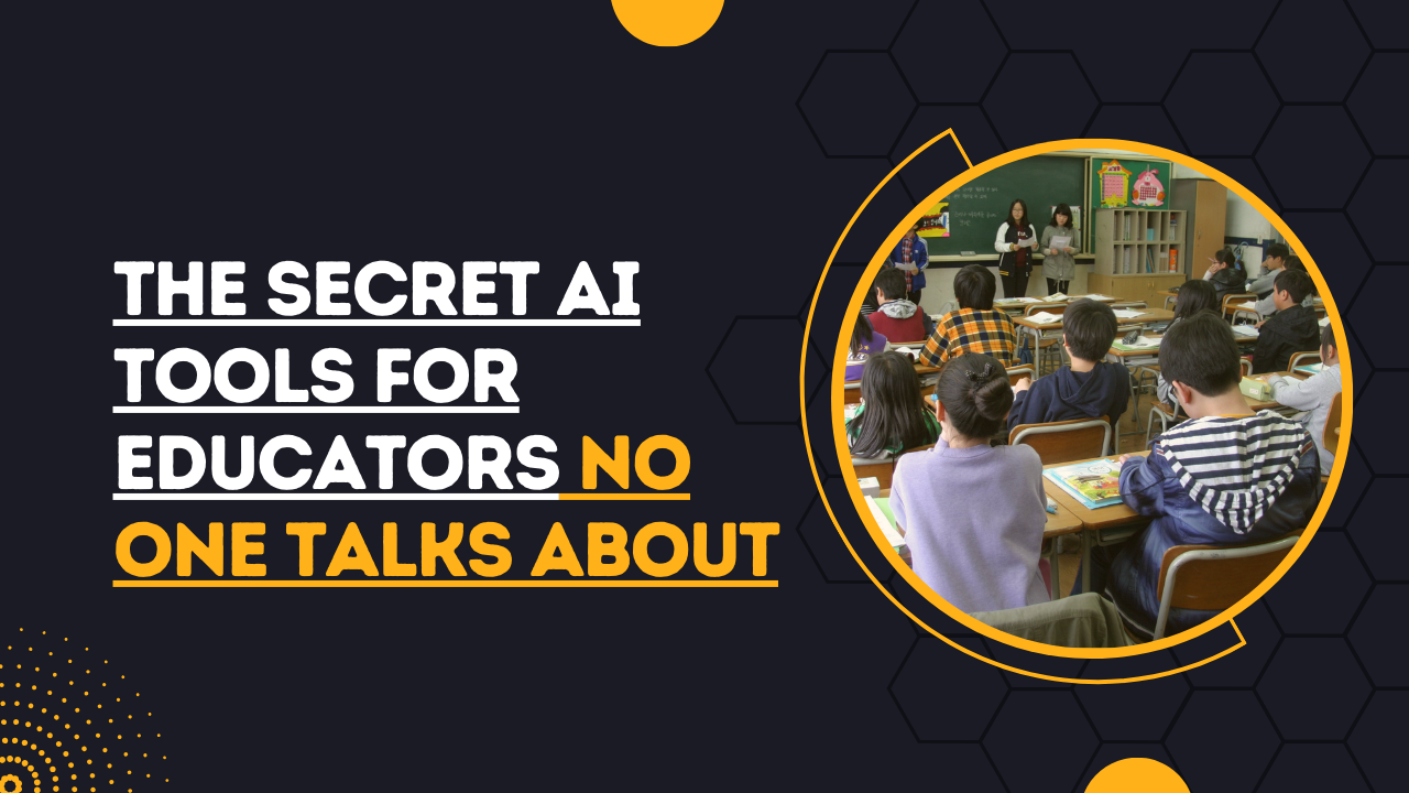 The Secret AI Tools for Educators No One Talks About